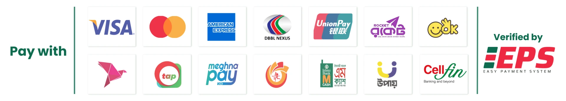 Pay with Visa, Mastercard, American Express, DBBL Nexus, Cellfin, Rocket, Nagad, Tap, Meghna Pay, bKash, Islami Bank M Cash, Upay, OK Wallet — Verified by EPS
